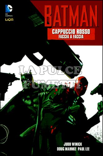 BATMAN BOOK - BATMAN: CAPPUCCIO ROSSO # 1: FACCIA A FACCIA - VARIANT CUT PRICE